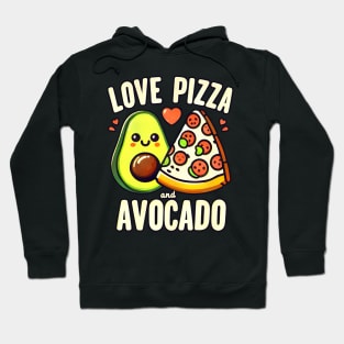 Love pizza and Avocado Hoodie